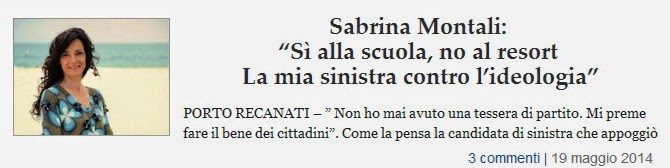 http://www.cronachemaceratesi.it/2014/05/19/sabrina-montali-si-alla-scuola-no-al-resort-la-mia-sinistra-contro-lideologia/464715/