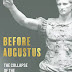 Before Augustus: The Collapse of the Roman Republic by Natale Barca
