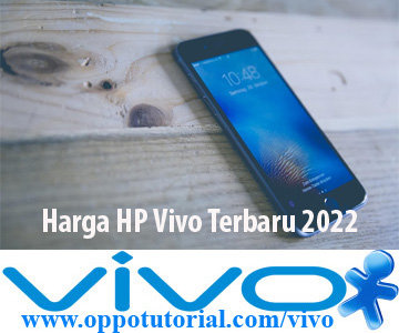 Harga HP Vivo Terbaru 2022