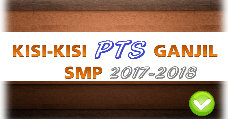 Kisi Kisi PTS Bahasa Indonesia SMP Kelas 7, 8, 9 Semester 1 Tahun