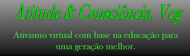 Atitude & Consciência. VEG