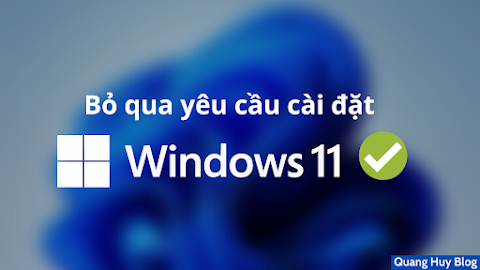 Tổng hợp tất cả các cách để bỏ qua yêu cầu cài đặt Windows 11