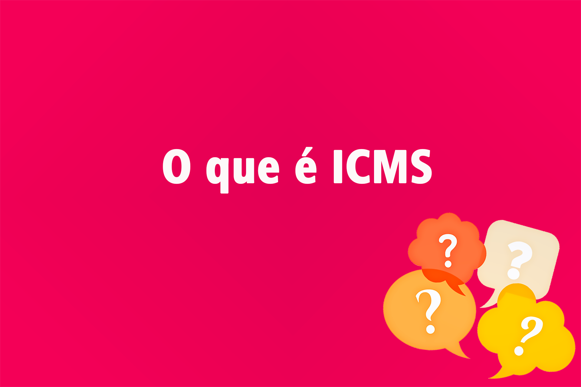 ICMS: O que é, e Como Calcular esse Imposto