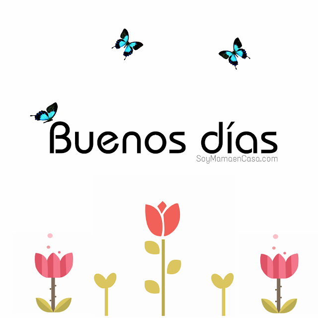 Buenos días Mundo de Flores y Mariposas