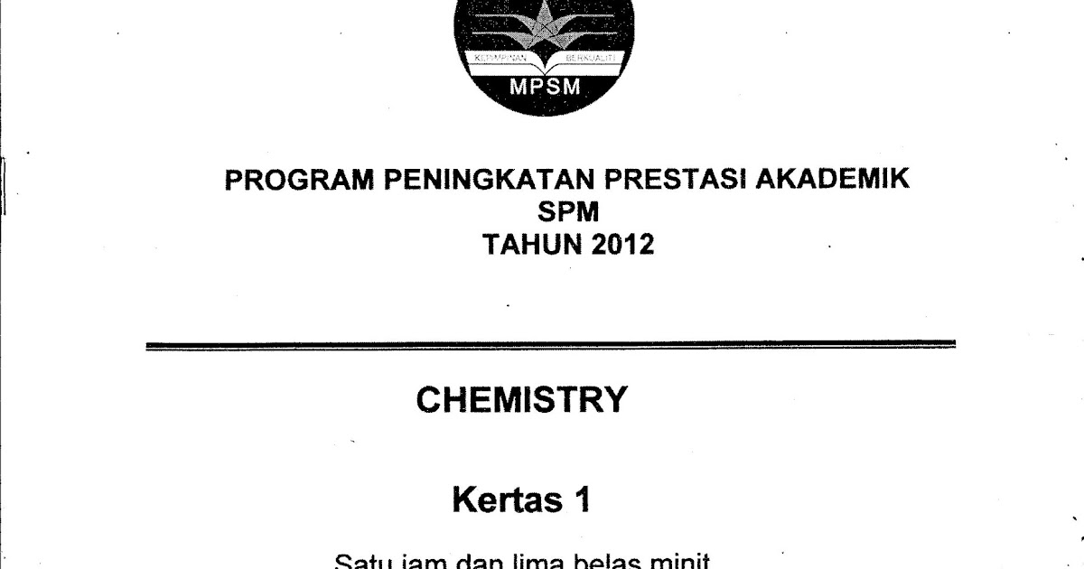 PERCUBAAN SPM KEDAH KIMIA 2012 KERTAS 1, 2 DAN 3 ~ GEREK 