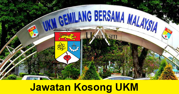 Jawatan Kosong di Universiti Kebangsaan Malaysia UKM ...