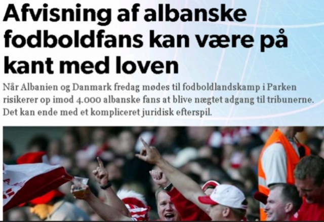  Danmark does't allow Albanian fan in stadium; "This may be Violation of Discrimination Law"