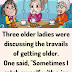 Three older ladies were discussing