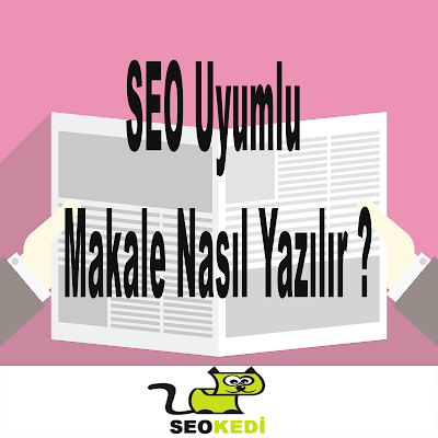 SEO Uyumlu Makale