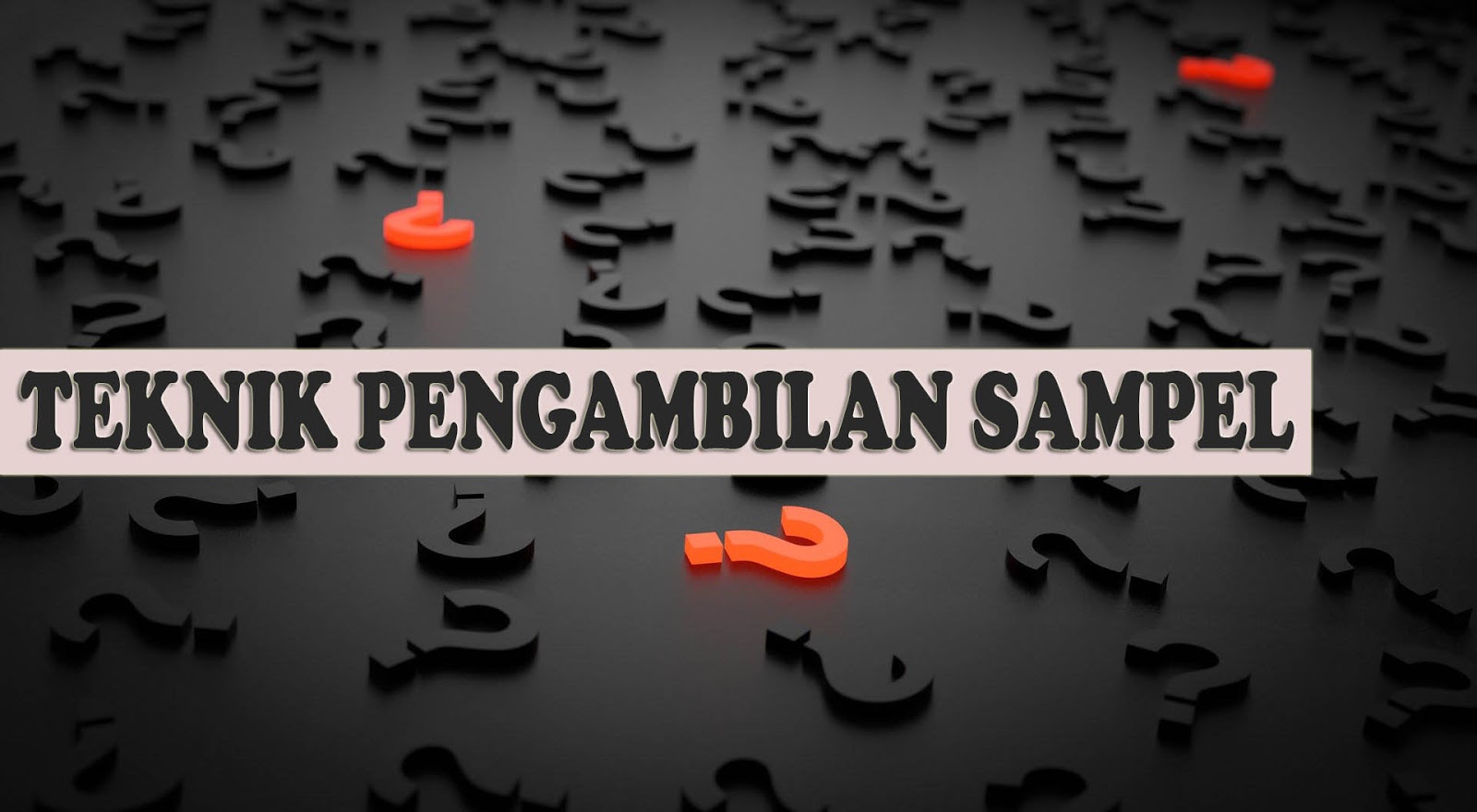 Teknik Pengambilan Sampel