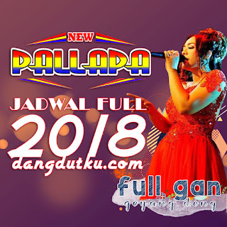 JADWAL manggung FULL NEW PALLAPA TERBARU tahun 2018