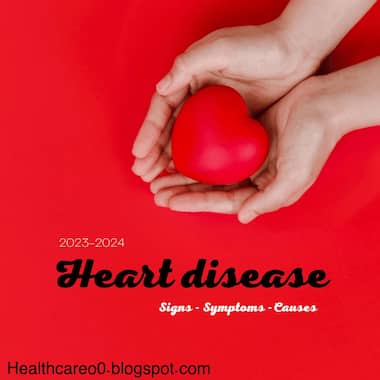 Heart disease - signs, symptoms and causes