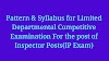 Pattern & Syllabus for Limited Departmental Competitive Examination (LDCE) For the post of Inspector Posts