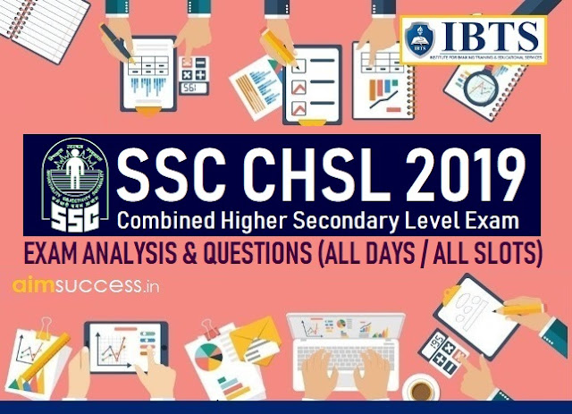 SSC CHSL 2019 Detailed Exam Analysis & Question Asked (All Days/All Shifts) 