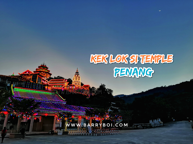 Kek Lok Si Temple Penang Attraction Must Visit in Penang