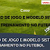 Modelo de Jogo e Modelo Sistêmico de Treinamento no Futebol