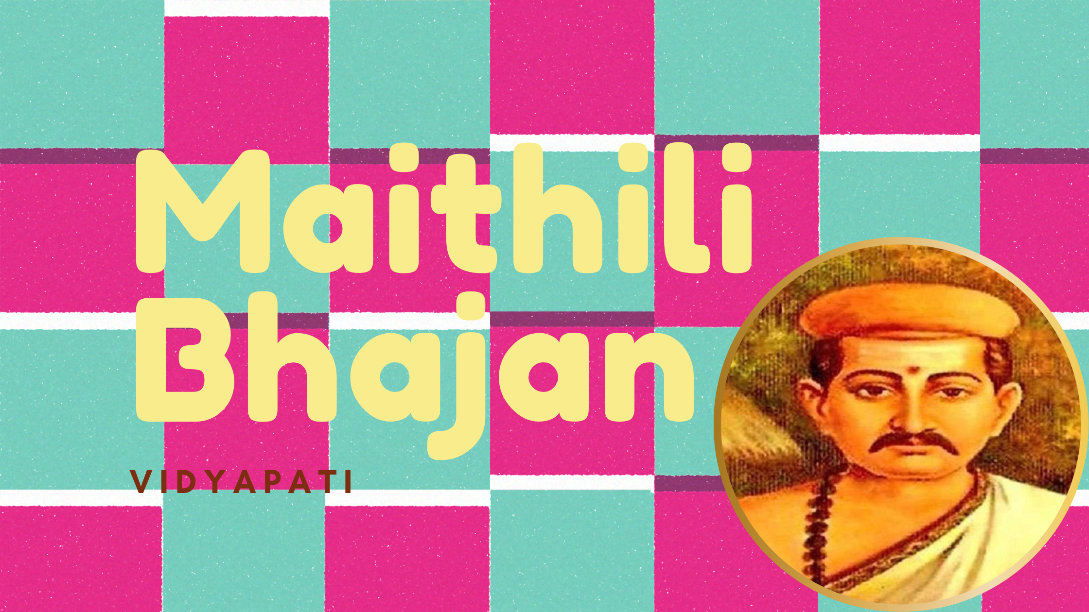 Maithili Bhajan by Vidyapati