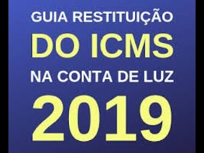 Guia Restituição do ICMS na Conta de Luz 2019