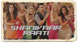 Shanivaar Raati Song Lyrics