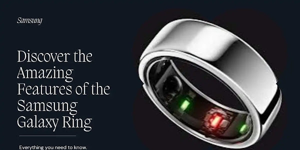 Samsung Galaxy Ring: Features, Price, and Release Date Revealed