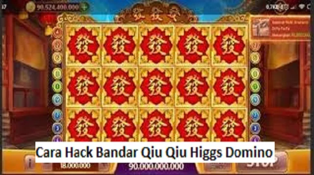Cara Hack Bandar Qiu Qiu Higgs Domino