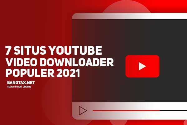 7 Situs Youtube Video Downloader Online Terbaik Dan Gratis Tanpa Aplikasi