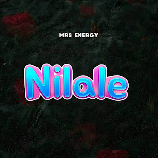 Mrs Energy – Nilale Mp3 Download