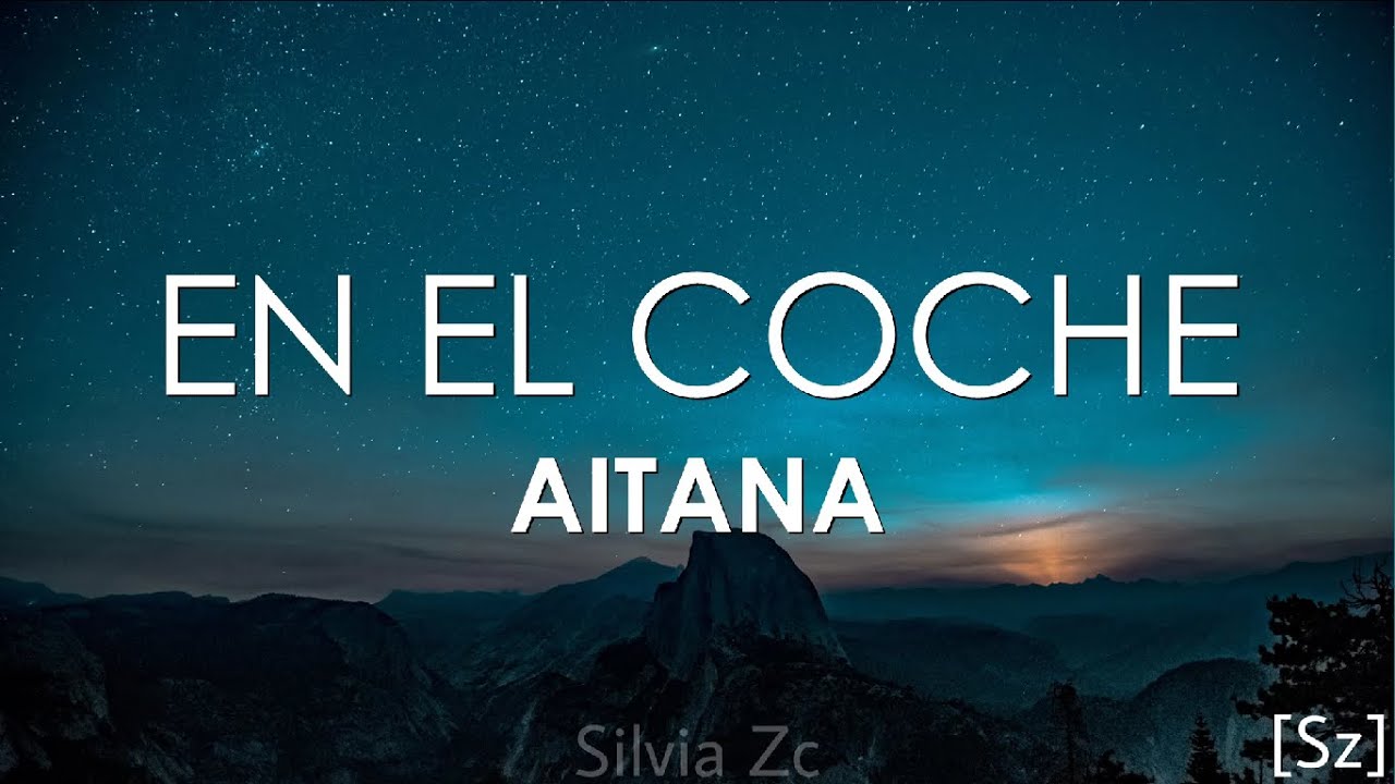 Devastar Avanzar comentarista En El Coche Lyrics In English (Translation) - Aitana - Lyrics Translaton