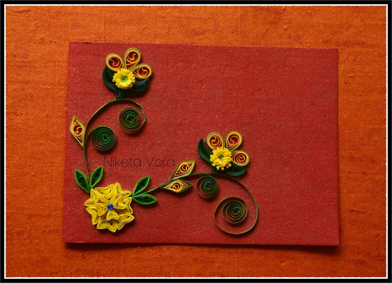 Niketa's Creative Corner: Handmade quilled greeting card