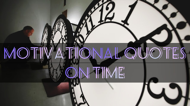 Motivational quotes about time