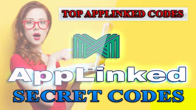 5 Secret AppLinked Codes (July 2021) For Most Apps, Apks