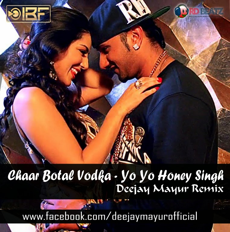 Char Bottle Vodka -Yo Yo Honey Singh ( Deejay Mayur Remix )