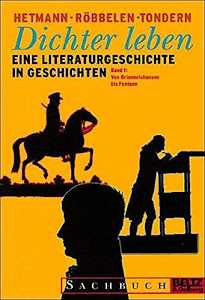 Dichter leben / Eine Literaturgeschichte in Geschichten: Dichter leben (Gulliver)