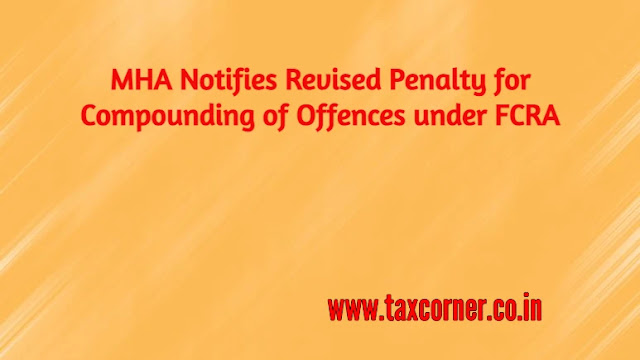 mha-notifies-revised-penalty-for-compounding-of-offences-under-fcra