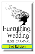 Everything Wedding Blog Carnival: #3