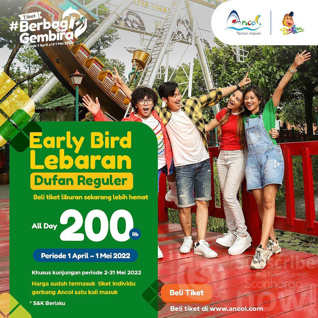 Promo DUFAN Early Bird LEBARAN - Tiket All Day Cuma Rp. 200Rb*