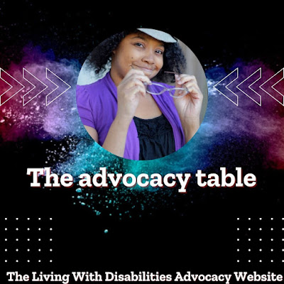 A black background with purple and blue abstract; an image of a light-skinned female wearing a short-sleeved purple and black shirt and a gray paperboy hat while holding glasses smiling text that says: The Advocacy Table The Living With Disabilities Advocacy Website.