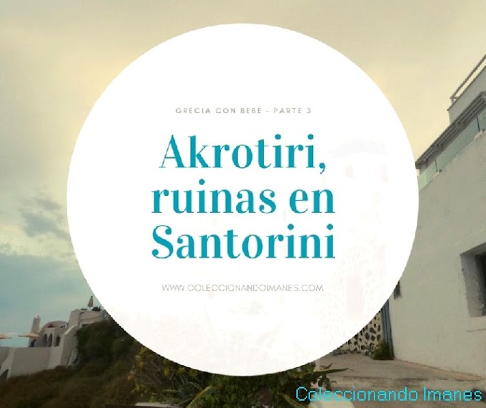 Grecia con bebé 3 - Akrotiri, ruinas en Santorini