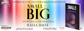 Blog Tour: Small is Big: A collection of 100 micro tales by Rafaa Dalvi