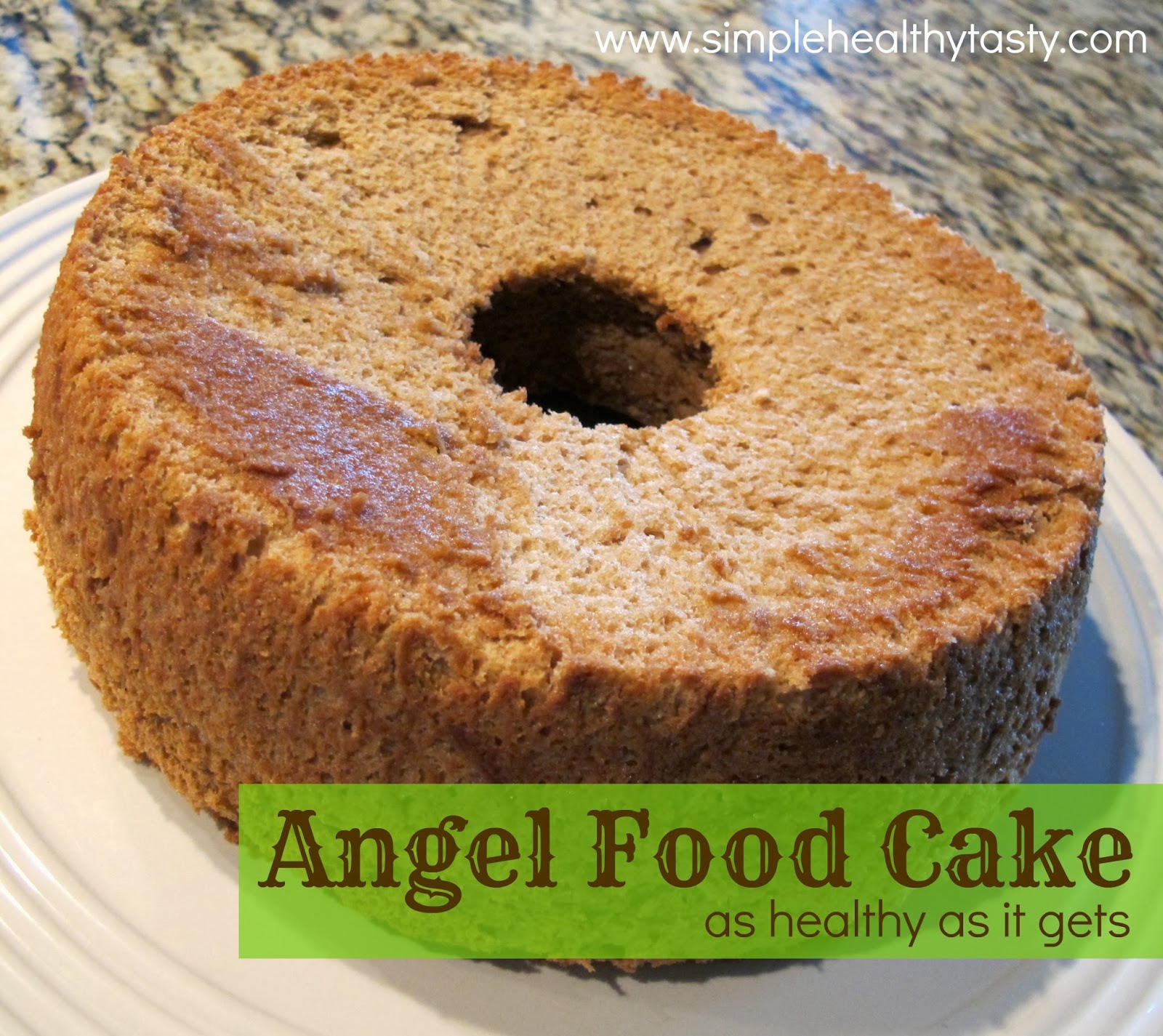 Simple. Healthy. Tasty: Angel Food Cake