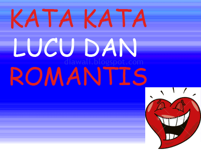 58+ Populer Kata Romantis Gokil Dan Lucu, Kata Lucu