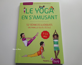 Le Yoga en s'amusant: 52 séances ludiques en famille ou à l'école (Dangles)