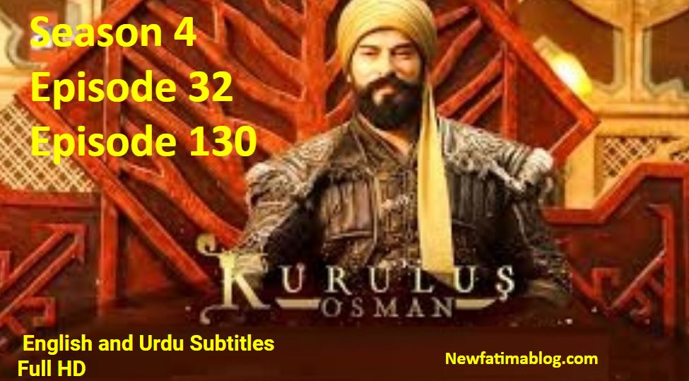 Urdu,Arabic & Bangla Subtitles,kurulus osman season 4,Kurulus Osman Season 4  with Subtitles,Kurulus Osman Season 4 Episode 130 with English,