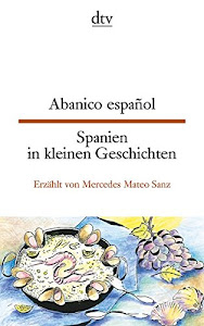 Abanico español, Spanien in kleinen Geschichten: dtv zweisprachig für Einsteiger – Spanisch