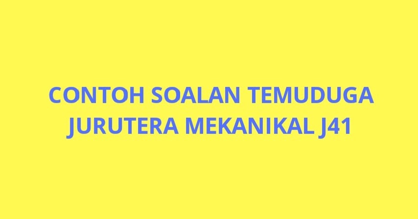 Contoh Soalan Temuduga Jurutera Mekanikal J41 - SPA