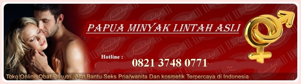 MINYAK LINTAH PAPUA | PEMBESAR PENIS