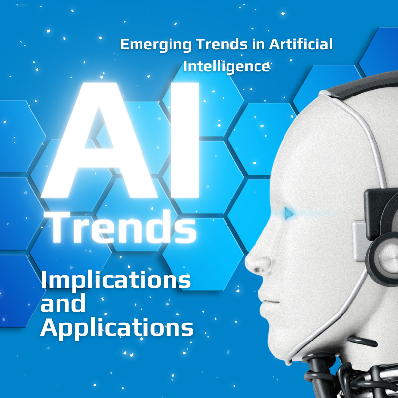 Emerging Trends in Artificial Intelligence