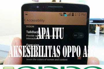 √ Apa Dan Bagaimana Pengaturan Aksesibilitas Oppo A57? Cek Di Sini