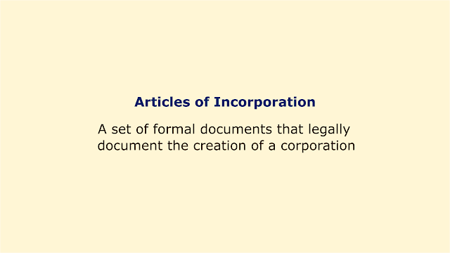 A set of formal documents that legally document the creation of a corporation.