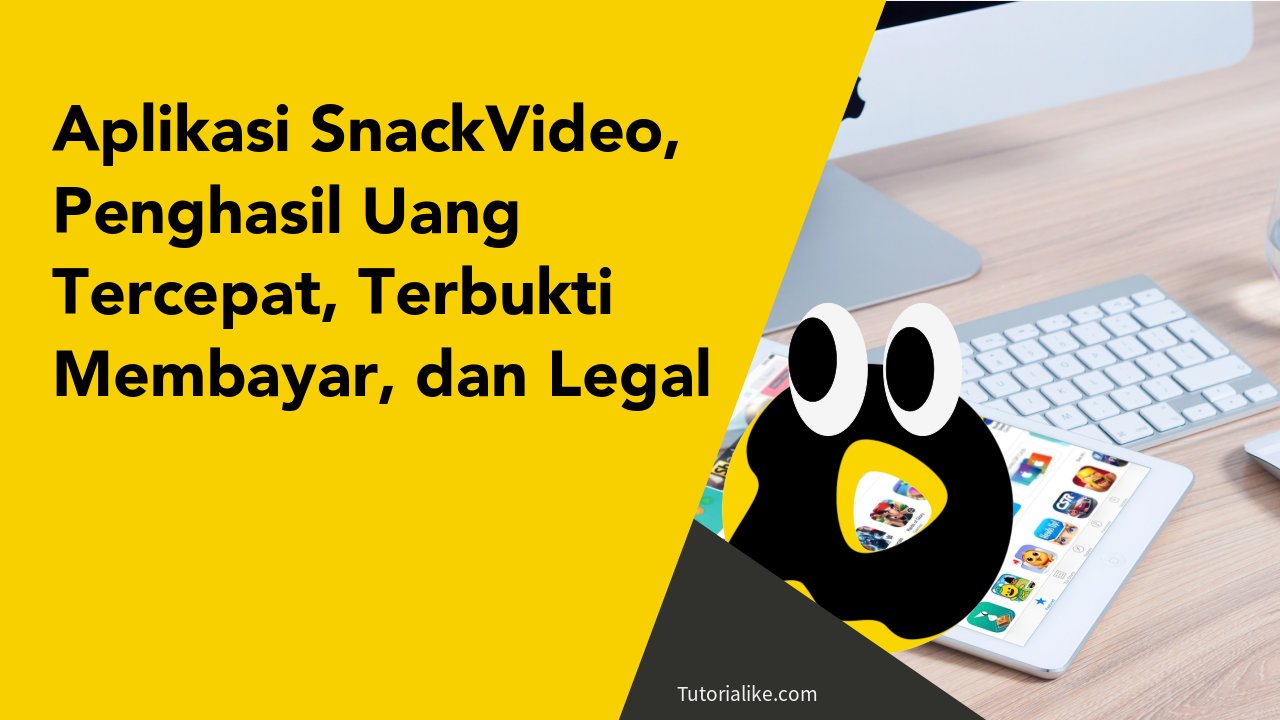 snack-video-aplikasi-sosial-media-penghasil-uang-terbukti-membayar-dan-legal